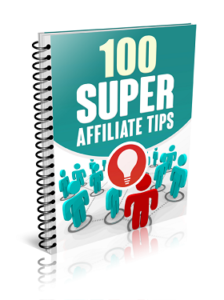 100 Super Affiliate Tips