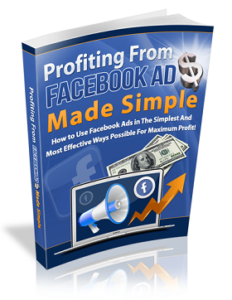 Profiting From Facebook Ads Made Simple