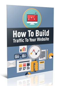 How to Build Traffic To Your Website