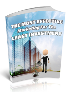 The Most Effective Marketing for the Least Investment